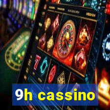 9h cassino